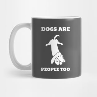 Dogs Are People Too Mug